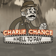 Charlie Chance In Hell To Pay